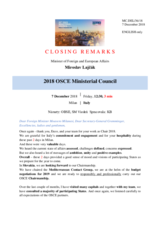 Closing remarks by H.E. Miroslav Lajcak, Minister of the Foreign and European Affairs, 25th OSCE Ministerial Council