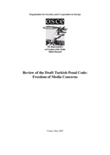 Review of the Draft Turkish Penal Code: Freedom of Media Concerns Review of the Draft Turkish Penal Code: Freedom of Media Concerns