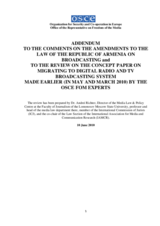 Addendum to the comments on the amendments to the law of the Republic of Armenia on broadcasting and to the review on the concept paper on migrating to digital radio and TV broadcasting system made earlier (in May and March 2010) by the OSCE FoM experts Addendum to the comments on the amendments to the law of the Republic of Armenia on broadcasting and to the review on the concept paper on migrating to digital radio and TV broadcasting system made earlier (in May and March 2010) by the OSCE FoM experts