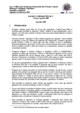 Republika e Shqipërisë, Zgjedhjet Parlamentare, 28 qershor 2009: Raporti i Ndërmjetëm Nr. 2