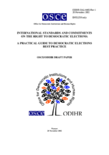 International Standards and Commitments on the Right to Democratic Elections: A Practical Guide To Democratic Elections. OSCE ODIHR Draft Paper