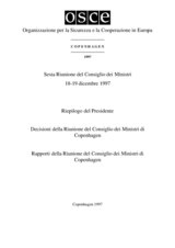 Final Document of the Sixth Meeting of the OSCE Ministerial Council, Copenhagen, 18-19 December 1997 (it)