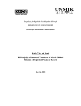 Four Years Later: Follow up of March 2004 Riots Cases before the Kosovo Criminal Justice System (sq)
